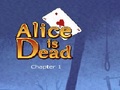 Alice Is Dead - Ep 1 để chơi trực tuyến